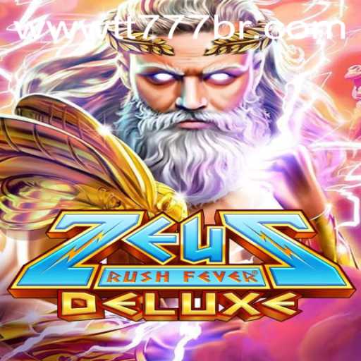 Experience the Thrill of ZeusRushFeverDeluxe with TT777.com